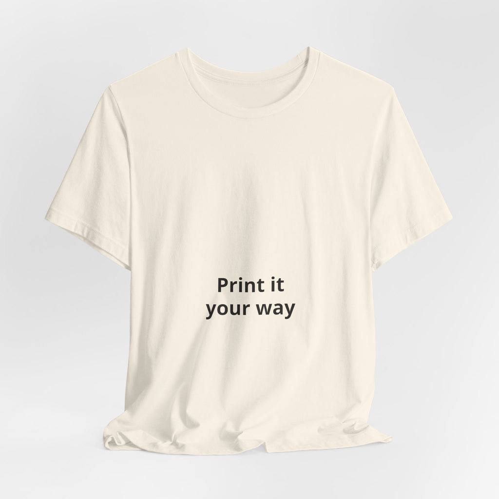 Custom White Tee - "Print It Your Way" Short Sleeve T-Shirt